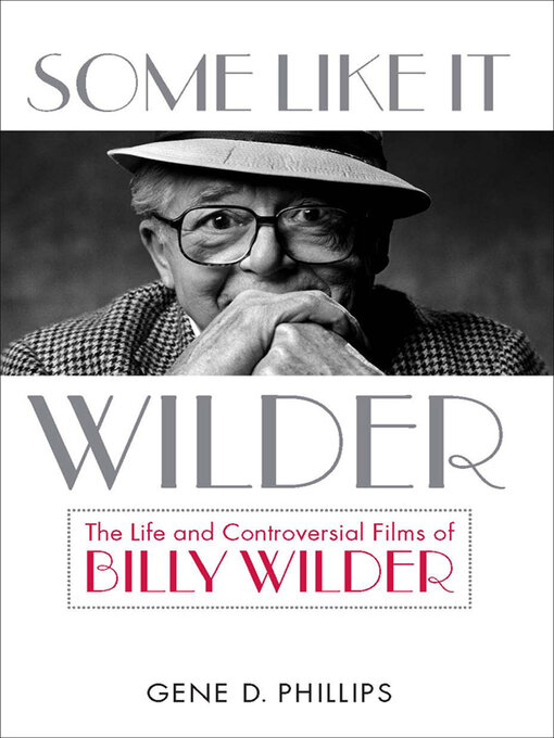 Title details for Some Like It Wilder by Gene D. Phillips - Available